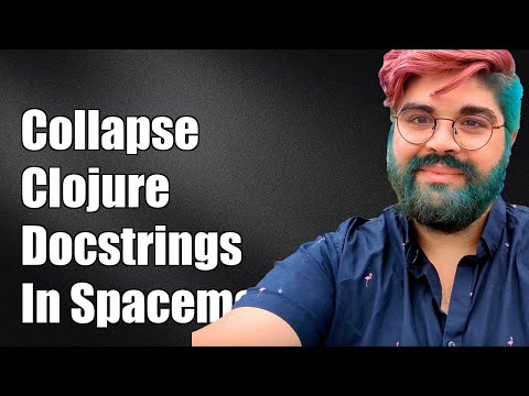 How to Collapse Clojure Docstrings in Spacemacs: A Step-by-Step Guide