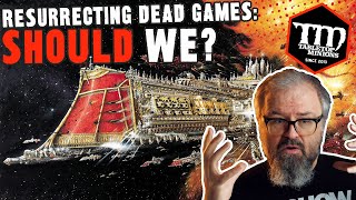 Resurrecting Dead Games: SHOULD We?
