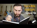 How to Write Great Lyrics - 5 Tips for Beginners!