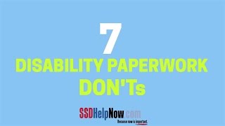 7 Social Security Disability Paperwork Don'ts