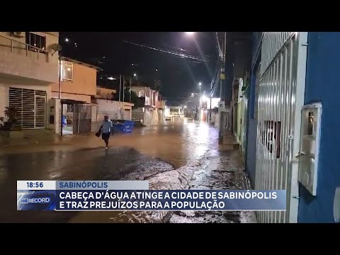 Sabinópolis: Cabeça D’água Atinge a Cidade de Sabinópolis e traz Prejuízos para a População.