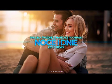 PAULINA PYSZNIK & MATEUSZ PODEMSKI - Noce i Dnie (Key C Remix)