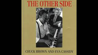 ✨Chuck Brown &amp; Eva Cassidy- You've Changed🎷