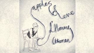 Apples &amp; Eve - L&#39;Homme (The Man)