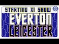 everton v leicester city starting xi show