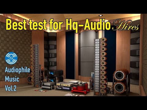 Best test for Hq-Audio-Hires-Audiophile Music Vol.2