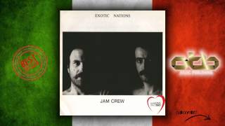 [ITALO DISCO] Jam Crew - Exotic Nations (Vocal Mix) [1985]