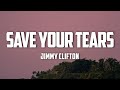 Jimmy Clifton - Save Your Tears (Lyrics)