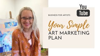 Simple Art Marketing Plan | Market & Sell Your Art