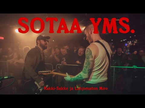 Rakki-Sakke ja Lahjomaton Miro - Sotaa yms. (lyriikkavideo)