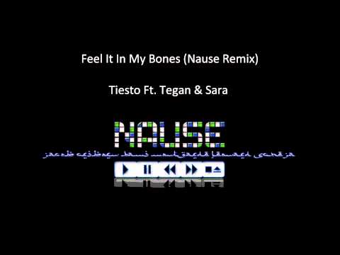 Tiesto Ft. Tegan & Sara - Feel It In My Bones (Nause Remix)