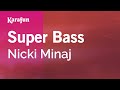 Super Bass - Nicki Minaj | Karaoke Version | KaraFun