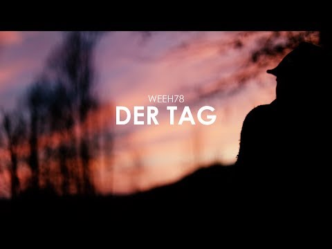 Weeh78 - Der Tag
