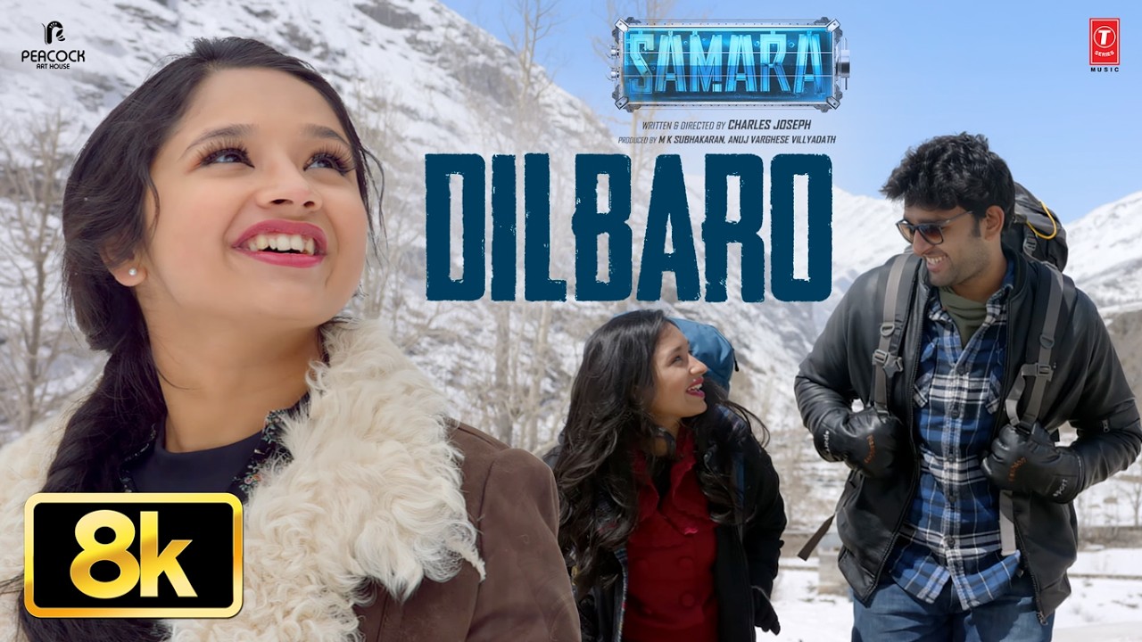 Dilbaro 8K Video | Samara | Rahman,Bharath,Binoj Villya |Yusuf B,Maguvi, KK Lakshmi | Deepak Warrier