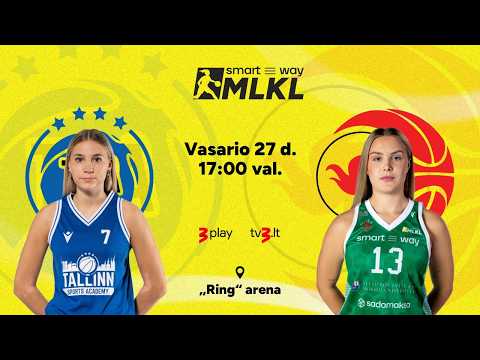 Open „Smart Way“ MLKL: Talino „TSA/Tallinn“ – Kauno „Aistės-LSMU“