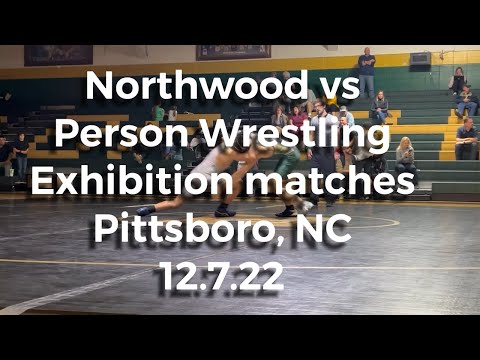 Northwood high school vs Person high school Wrestling Exhibitions - 12.7.22