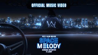 @VIZEofficial  x Alan Walker – Space Melody (Edw