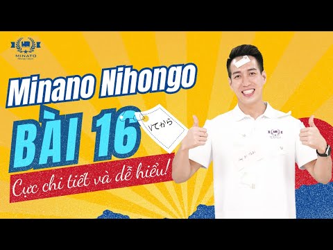 Ngữ pháp Minna 1 - Bài 16 - Học Tiếng Nhật Minna No Nihongo 1 | Học tiếng nhật cơ bản N5 miễn phí