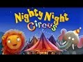 Nighty Night Circus Cute Bedtime Story App For Kids