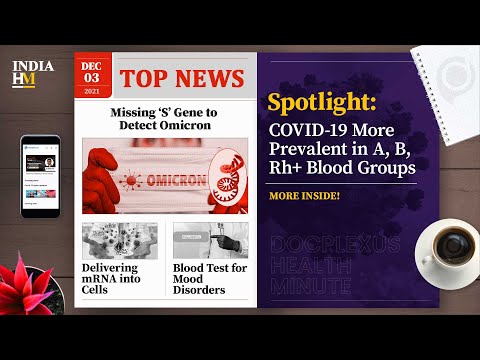 Missing ‘S’ Gene to Detect Omicron, and More