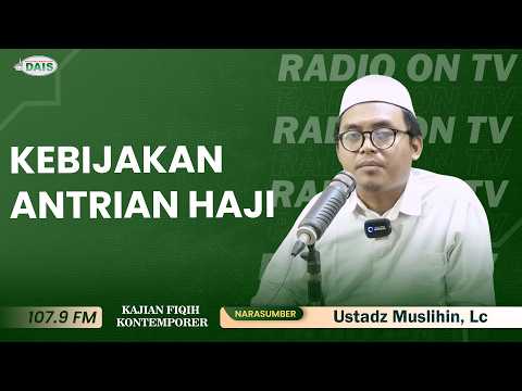 Kebijakan Antrian Haji || Ustadz Muslihin, Lc II Kajian Fiqih Kontemporer