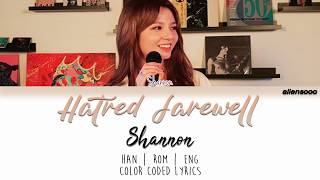 SHANNON (샤넌) - Hatred Farewell (미워해 널 잘 지내지는 마) (Color Coded Han|Rom|Eng Lyrics)