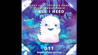 Lissa Lo - All I Need ft  Patrick Dunn (Robby Burke Remix) NCU011