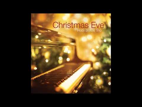 Christmas Eve - Robi Botos Trio