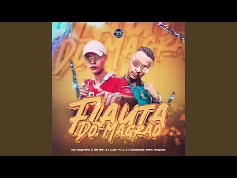 FLAUTA DO MAGRÃO (feat. MC Magrinho, Mc Gw)