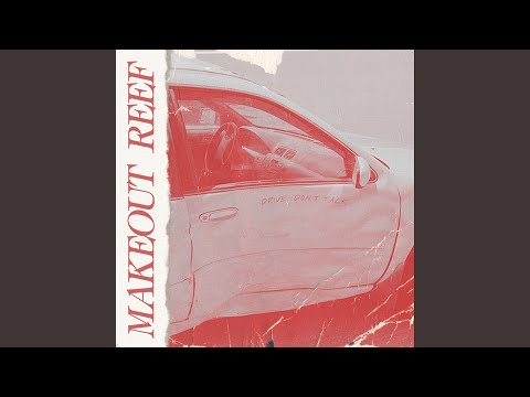 Makeout Reef Drive, Don't Talk song