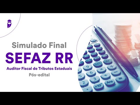 Simulado Final SEFAZ RR Pós-edital – Auditor Fiscal de Tributos Estaduais