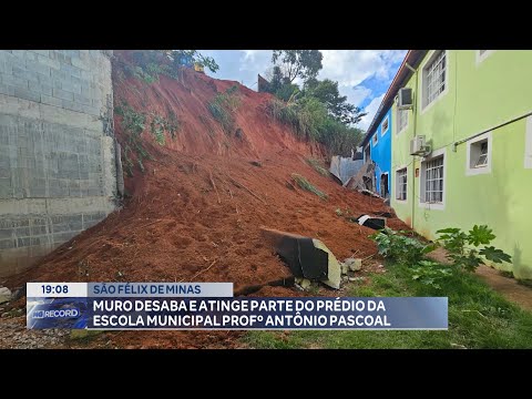 São Félix de Minas: Muro Desaba e Atinge parte do Prédio da Escola Municipal Profº Antônio Pascoal.