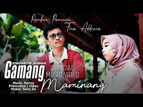 LAGU MINANG TERBARU 2024 | GAMANG MAMINANG - FIRA ADDINIA FEAT RAMBUN PAMENAN (Official Music Video)