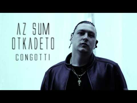 Аз Съм Откъдето - ConGotti - Az Sum Otkadeto Frees