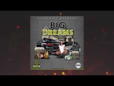 Steff Currency x Trenz - Big Dreams (Official Audio)