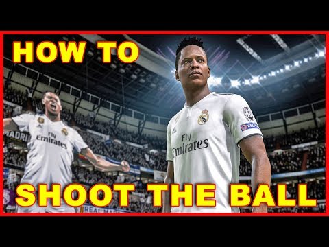 FIFA 19: How to Shoot the Ball & Score a Goal