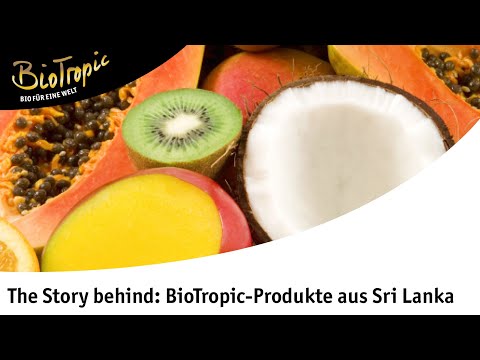 BioTropic Exotische Bio-Produkte aus Sri Lanka: The story behind