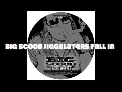 Da Jiggalaters presents: Big Scoob Jiggalaters Fall In
