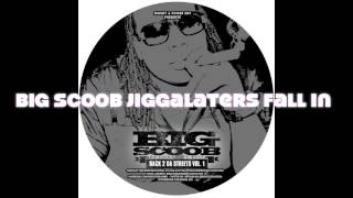 Da Jiggalaters presents: Big Scoob Jiggalaters Fall In