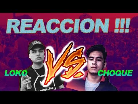 LOKO vs CHOQUE - 8vos - P09 BATTLES (reaccion)