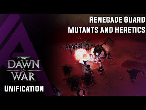 Dawn of War : Unification v4.68 - Renegade Guard - Mutants and Heretics