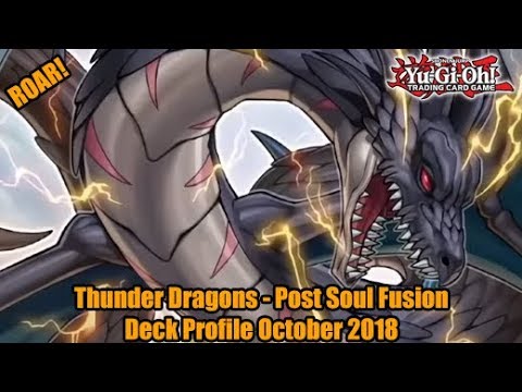 Thunder Dragons - Post Soul Fusion - Yugioh Deck Profile October 2018