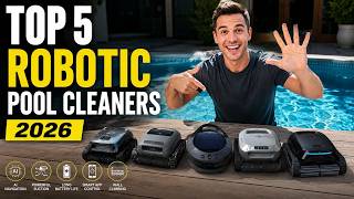 Top 5 Best Robotic Pool Cleaners of 2026 | AI Pool Robots That Actually Work!