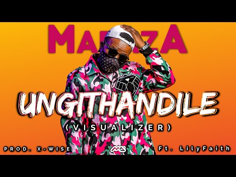MarazA   Ungithandile ft LilyFaith Visualizer