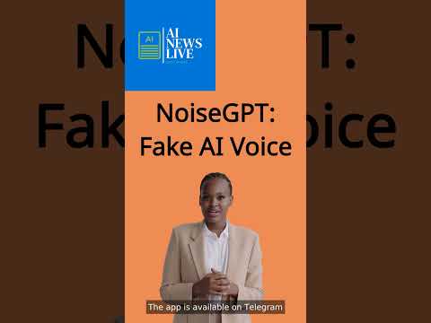 NoiseGPT: Fake AI Voice