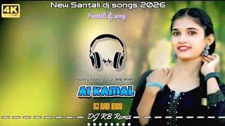 Download lagu New Santali dj song|| Ai Kamal || Santali dj song 2026! DJ Rabi Babu Santali dj mix 2026' mp3