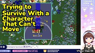 Trying to Survive With a Character That Can't Move | Tokino Sora