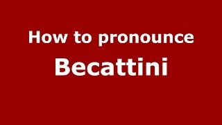 How to pronounce Becattini