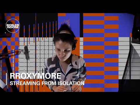 rRoxymore | Boiler Room: Streaming From Isolation with Room 4 Resistance