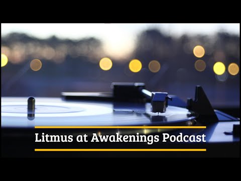 Awakenings 2023 Podcast - Litmus | S251